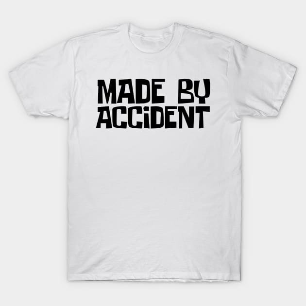 Funny Birthday Present T-Shirts T-Shirt by Anthony88